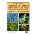 A Colour Atlas of Diseases of Lettuce and Related Salad Crops (     -   )